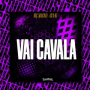 VAI CAVALA