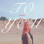 To You (Prod. JUNGKEY)