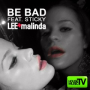 Be Bad (Original Mix)