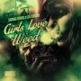 Girls Love Weed