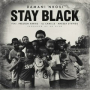 Stay Black (feat. Preston Harris,  Ill Camille & Aneesa Strings)