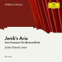 Smetana: The Bartered Bride, JB 1:100 / Act 2 - Jenik's Aria