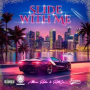 Slide With Me (feat. Rell Gz)