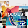 Troubles
