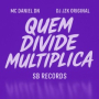 Quem Divide Multiplica