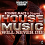 House Music Will Never Die