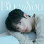 Blue In You (Duet With CHEEZE)