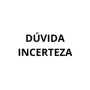 DÚVIDA INCERTEZA