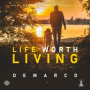 Life Worth Living