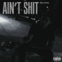 Ain't Shit