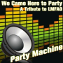 LMFAO - We Came Here To Party (Vocal Melody Version)