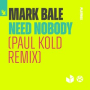 Need Nobody (Paul Kold Remix)