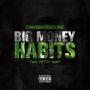 Big Money Habits (feat. Fetty Wap)