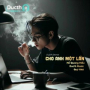 Cho Anh Một Lần (Ducth Music Remix)