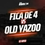 Fica de 4 vs Old Yazoo
