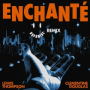Enchanté (Dopamine Remix)
