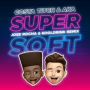 Super Soft (feat. Jose Rocha) (Kooldrink & Jose Rocha Remix)