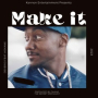 Make it (feat. Kokane)