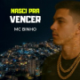 Nasci pra Vencer