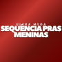 Ultra Mega Sequência Pras Meninas