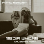 Media Whore (Calibeats Remix)