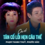 Tân Cổ Lỗi Hẹn Câu Thề