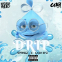 Drip (feat. Cash Bfd)