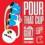 Pour That Cup [feat. Kiel O] (Komes Remix)