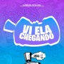 Vi Ela Chegando