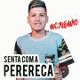 Senta Com a Perereca