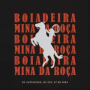 Boiadeira, Mina da Roça
