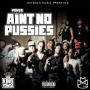 Aint No Pussies