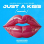 Just a Kiss (Muah)
