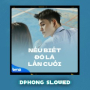 Nếu Biết Đó Là Lần Cuối (DPhong Slowed)