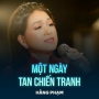 Một Ngày Tan Chiến Tranh