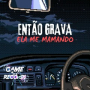 Então Grava Ela me Mamando (Remix)