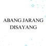 Abang Jarang Disayang