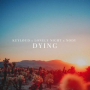 Dying (feat. keyløud & Nody)