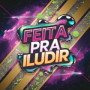 Feita pra Iludir