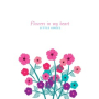 Flowers in my heart