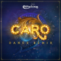 CARO (Dance Remix)