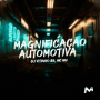 MAGNIFICAÇÃO AUTOMOTIVA