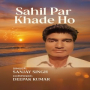SAHIL PAR KHADE HO