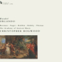 Handel: Orlando, HWV 31 / Act 1 - O Angelica, o Medoro