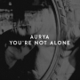 You're Not Alone