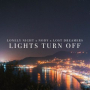 Lights Turn Off (feat. Lost Dreamers & Nody)
