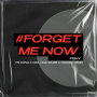 Forget Me Now (Remix)