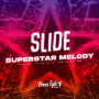 Slide Superstar Melody