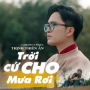 Trời Cứ Cho Mưa Rơi