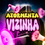 ATORMENTA VIZINHA